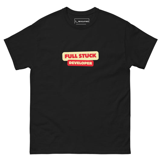 "Full Stuck Developer" Tee