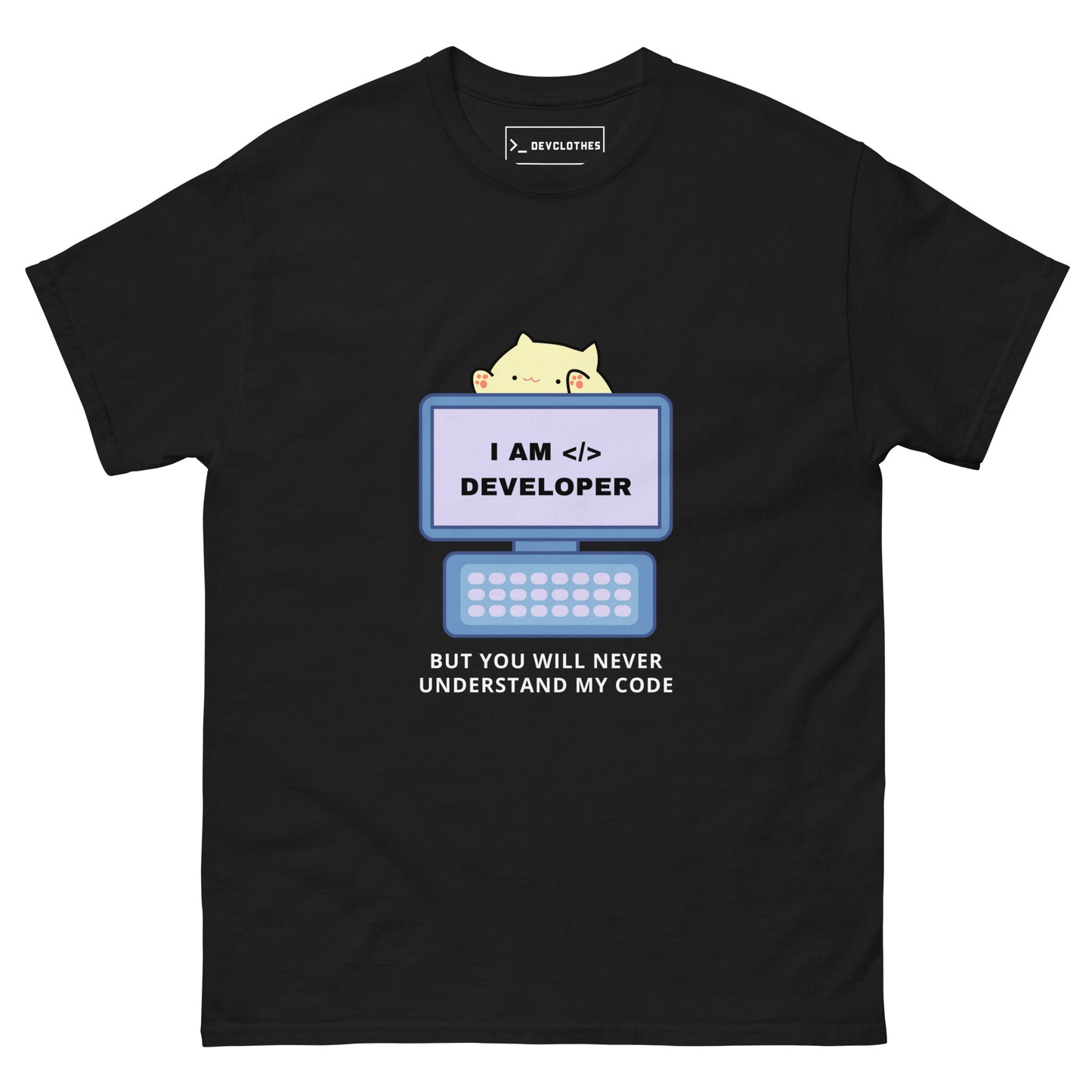 "I am Developer, but You Never Will Understand My Code" Tee