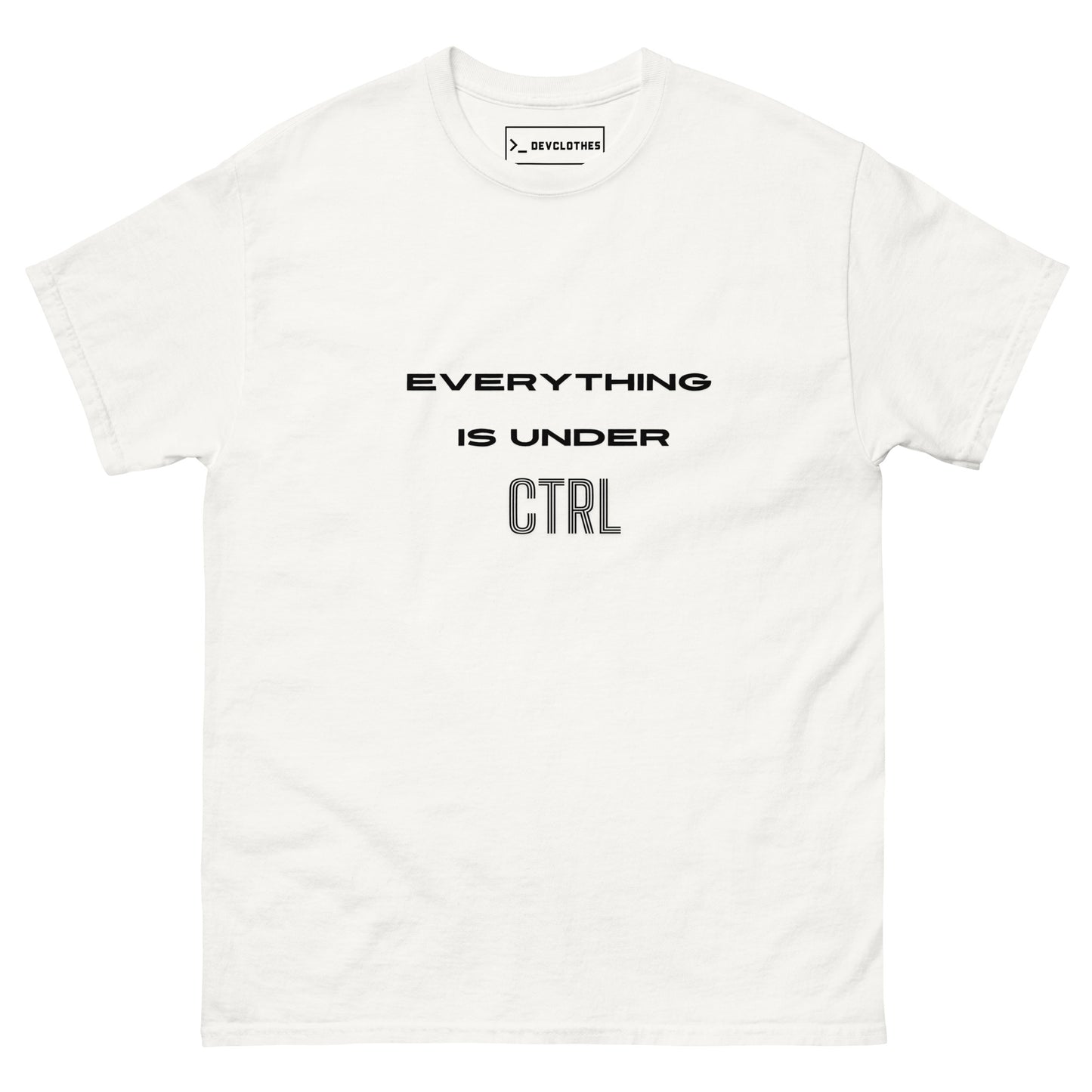 "EVERYTHING IS UNDER CTRL" tee