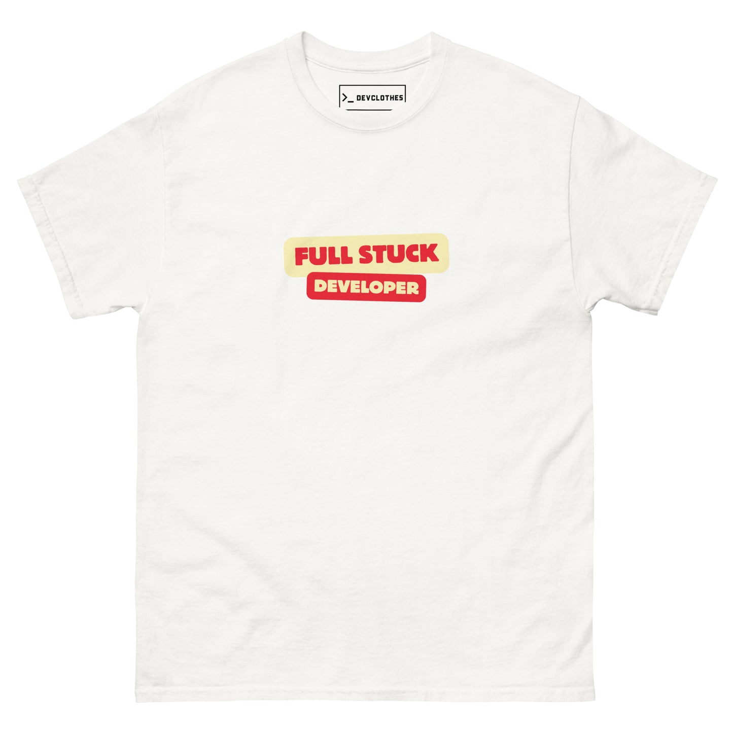 "Full Stuck Developer" Tee