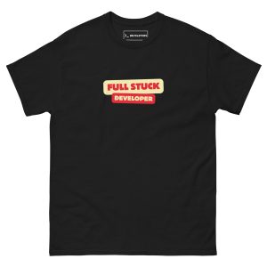"Full Stuck Developer" Tee