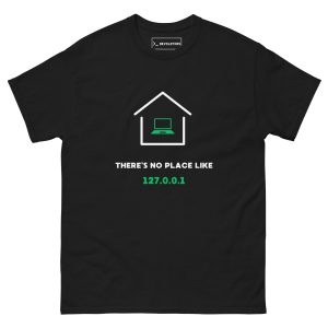 "There's no place like 127.0.0.1" Tee