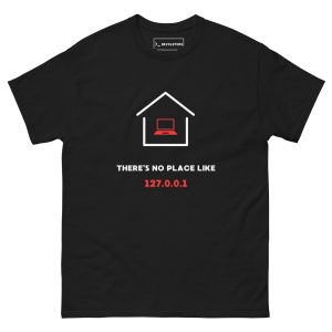 "There's no place like 127.0.0.1" Tee