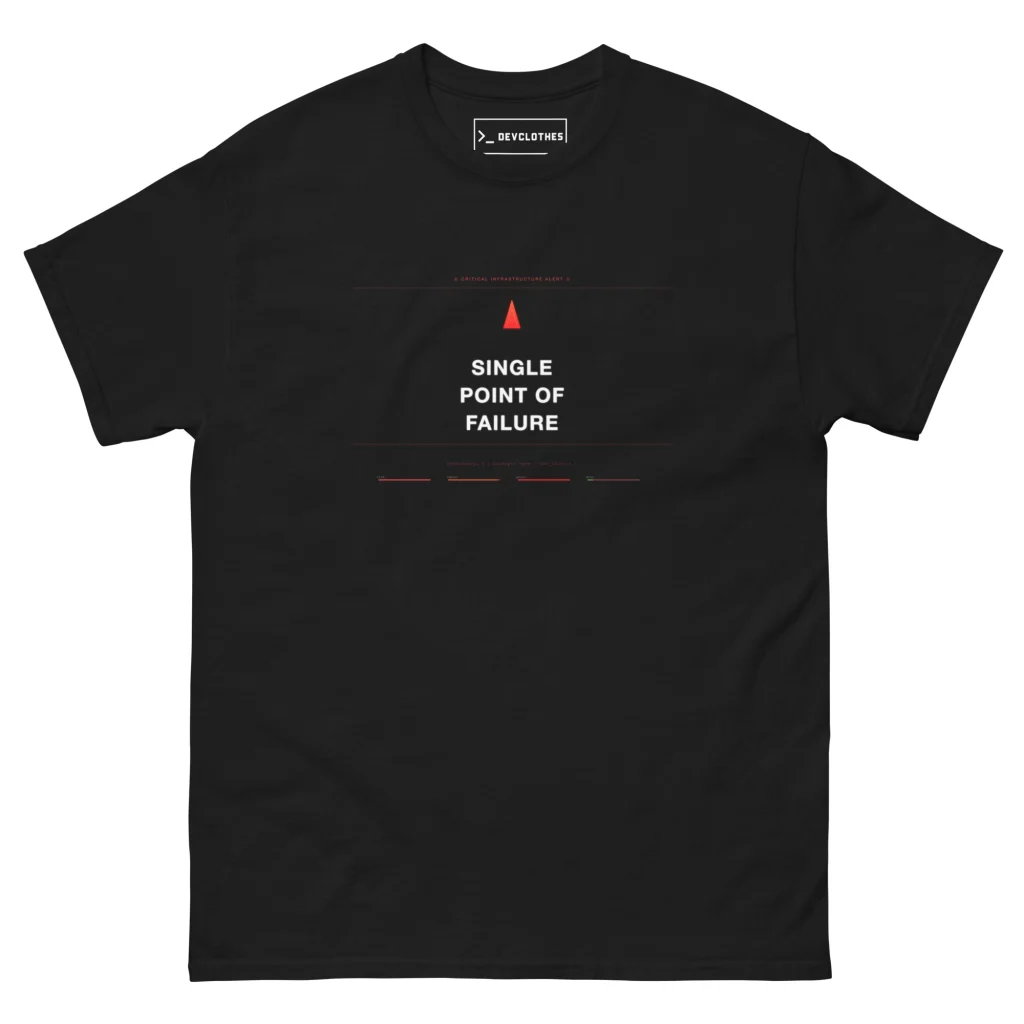 Single Point of Failure T-Shirt, front