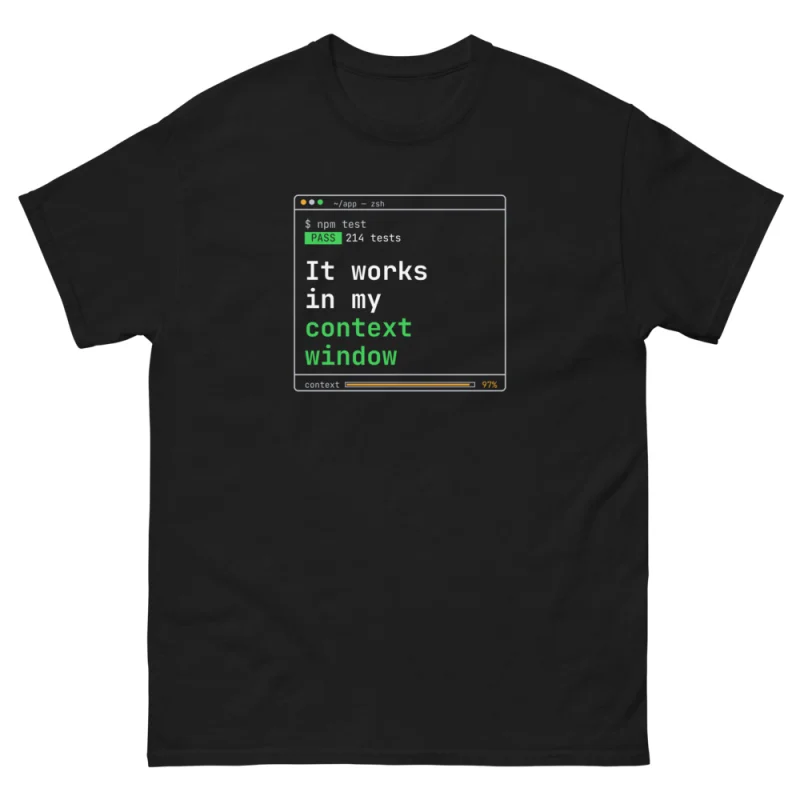 It Works in My Context Window T-Shirt, front